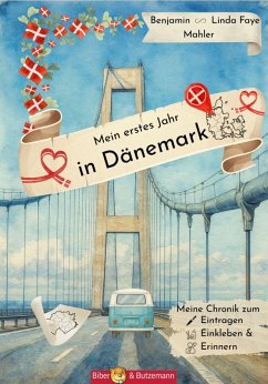Cover Mein erstes Jahr in Dänemark - Meine Chronik zum Eintragen, Einkleben und Erinnern