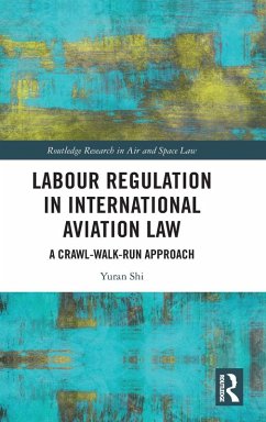 Labour Regulation in International Aviation Law - Shi, Yuran