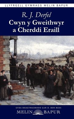 Cwyn y Gweithwyr a Cherddi Eraill - Derfel, Robert Jones