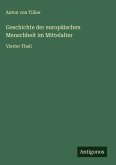 Geschichte der europäischen Menschheit im Mittelalter Geschichte der europäischen Menschheit im Mittelalter