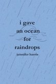 I gave an ocean for raindrops (eBook, ePUB)