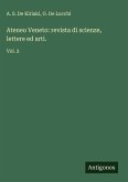 Ateneo Veneto: revista di scienze, lettere ed arti. Ateneo Veneto: revista di scienze, lettere ed arti.