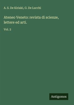Ateneo Veneto: revista di scienze, lettere ed arti. - Kiriaki, A. S. De; Lucchi, G. de