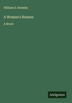 A Woman's Reason - Howells, William D.