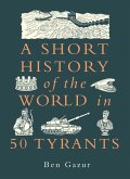 A Short History of the World in 50 Tyrants