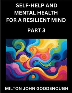 Cover Self-help and Mental Health for a Resilient Mind (Part 3)