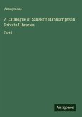 A Catalogue of Sanskrit Manuscripts in Private Libraries