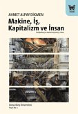 Makine, Is, Kapitalizm ve Insan Makine, Is, Kapitalizm ve Insan