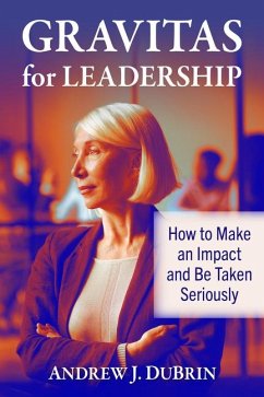 Gravitas for Leadership - Dubrin, Andrew J