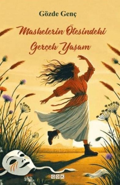 Maskelerin Ötesinde Gercek Yasam