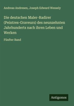 Cover Die deutschen Maler-Radirer (Peintres-Graveurs) des neunzehnten Jahrhunderts nach ihren Leben und Werken