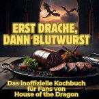 Erst Drache, dann Blutwurst Erst Drache, dann Blutwurst