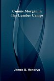 Connie Morgan in the Lumber Camps