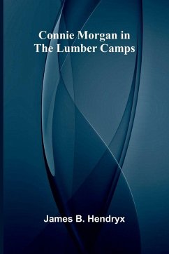 Cover Connie Morgan in the Lumber Camps