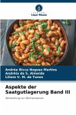 Aspekte der Saatgutlagerung Band III Aspekte der Saatgutlagerung Band III