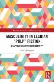 Masculinity in Lesbian "Pulp" Fiction Masculinity in Lesbian "Pulp" Fiction