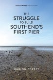 The Struggle to Build Southend's First Pier The Struggle to Build Southend's First Pier