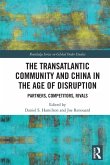 The Transatlantic Community and China in the Age of Disruption The Transatlantic Community and China in the Age of Disruption