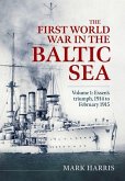The First World War in the Baltic Sea Volume 1