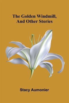 The golden windmill, and other stories Cover The golden windmill, and other stories