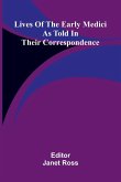 Lives of the early Medici Lives of the early Medici