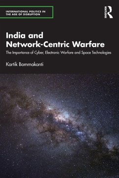 India and Network-Centric Warfare - Bommakanti, Kartik