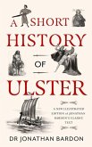 A Short History of Ulster A Short History of Ulster
