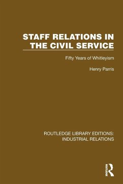 Staff Relations in the Civil Service - Parris, Henry