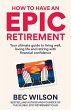 How to Have an Epic Retirement - Bild 1