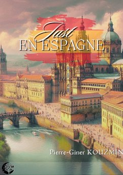 Just en Espagne - Kouzmin, Pierre-Giner