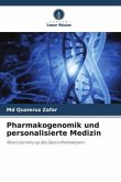 Pharmakogenomik und personalisierte Medizin Pharmakogenomik und personalisierte Medizin