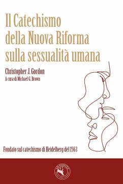 Cover Il catechismo della nuova Riforma sulla sessualità umana. Fondato sul catechismo di Heidelberg del 1563