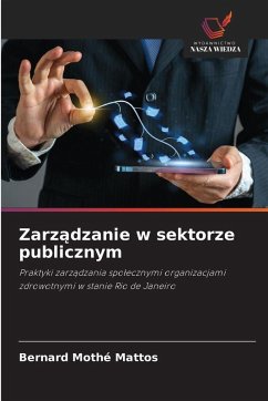 Zarządzanie w sektorze publicznym - Mothé Mattos, Bernard Zarządzanie w sektorze publicznym - Mothé Mattos, Bernard