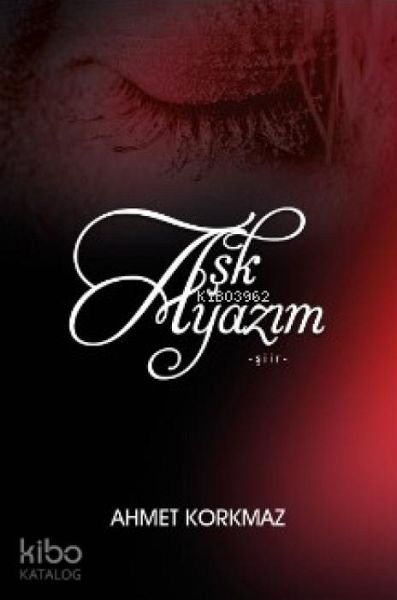 Ask Ayazim Siir Ask Ayazim Siir