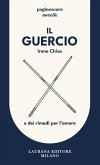 Il Guercio. O dei rimedi per l'amore Il Guercio. O dei rimedi per l'amore