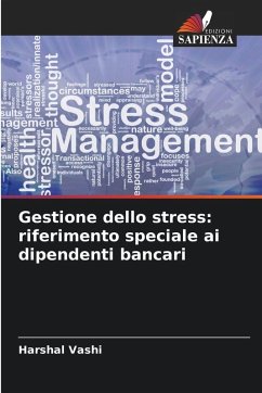 Cover Gestione dello stress: riferimento speciale ai dipendenti bancari