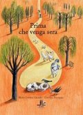Prima che venga sera Prima che venga sera