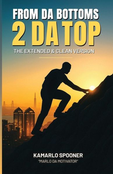 From Da Bottoms 2 Da Top
