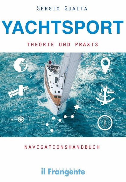 Yachtsport Theorie Und Praxis Navigationshandbuch Yachtsport Theorie Und Praxis Navigationshandbuch