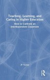 Teaching, Learning, and Caring in Higher Education
