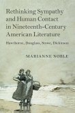 Rethinking Sympathy and Human Contact in Nineteenth-Century American Literature