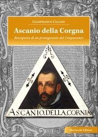 Cover Ascanio della Corgna. Riscoperta di un protagonista del Cinquecento
