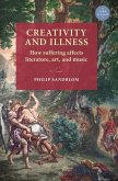 Creativity and illness Creativity and illness