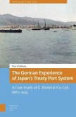 The German Experience of Japan's Treaty Port System The German Experience of Japan's Treaty Port System