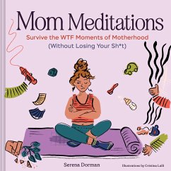 Mom Meditations - Dorman, Serena Mom Meditations - Dorman, Serena