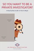 So You Want To Be A Private Investigator