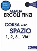 Corsa allo spazio. 1, 2, 3... via! Corsa allo spazio. 1, 2, 3... via!