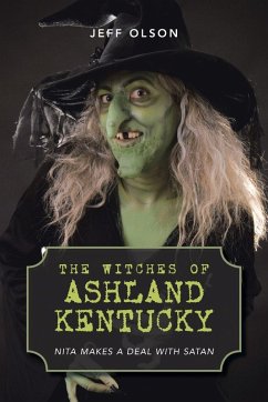 The Witches of Ashland Kentucky - Olson, Jeff