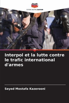 Cover Interpol et la lutte contre le trafic international d'armes