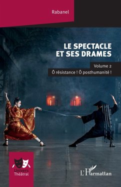 Le spectacle et ses drames - Rabanel